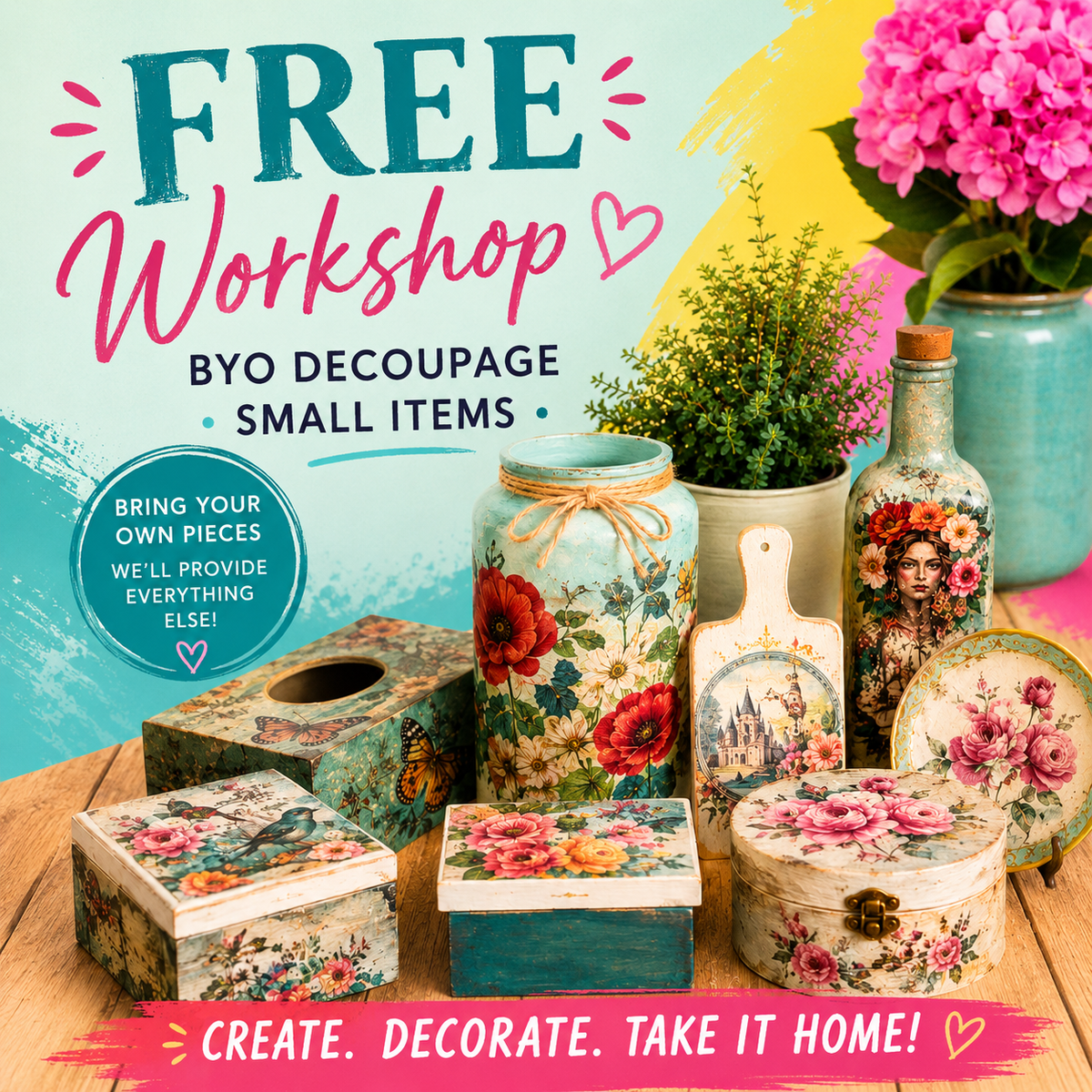 BYO & Decoupage FREE Saturday workshop July 25